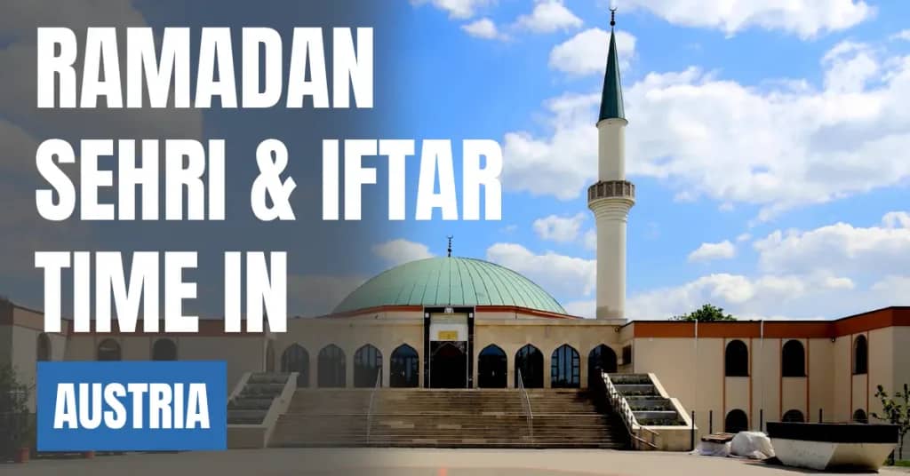 Ramadan Calendar Austria 2026 – Sehri & Iftar Times in Vienna