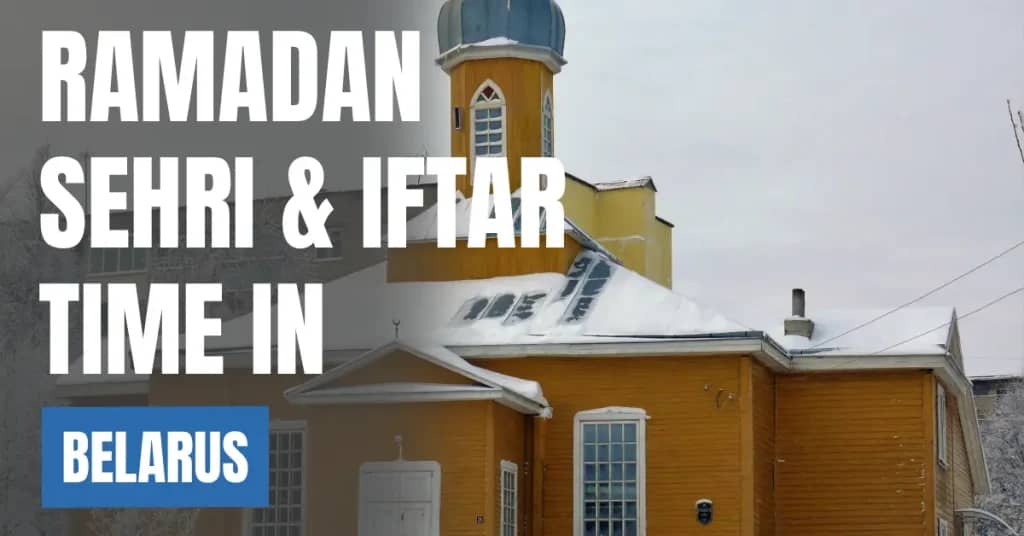 Ramadan 2026 in Belarus – Today’s Sehri & Iftar Time in Minsk