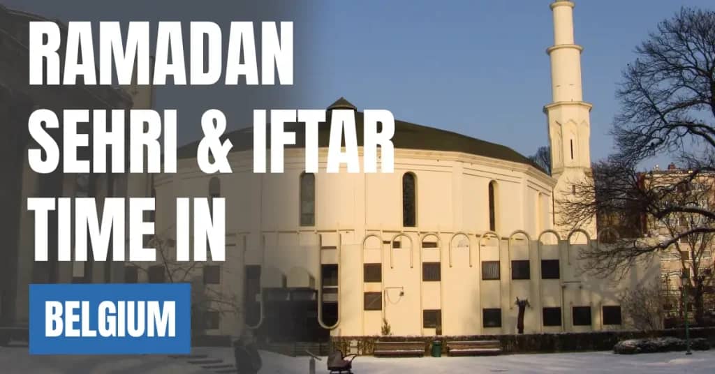 Ramadan 2026 Belgium – Today’s Sehri & Iftar Time in Brussels