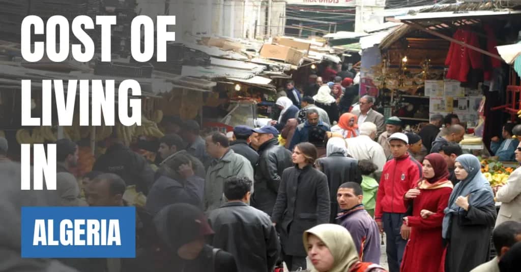 Cost of Living in Algeria 2026: Rent, Salaries and Monthly Budgets