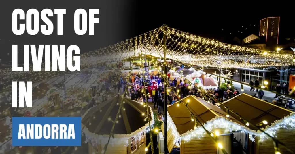 Cost of Living in Andorra 2026: Rent, Salaries and Monthly Budget