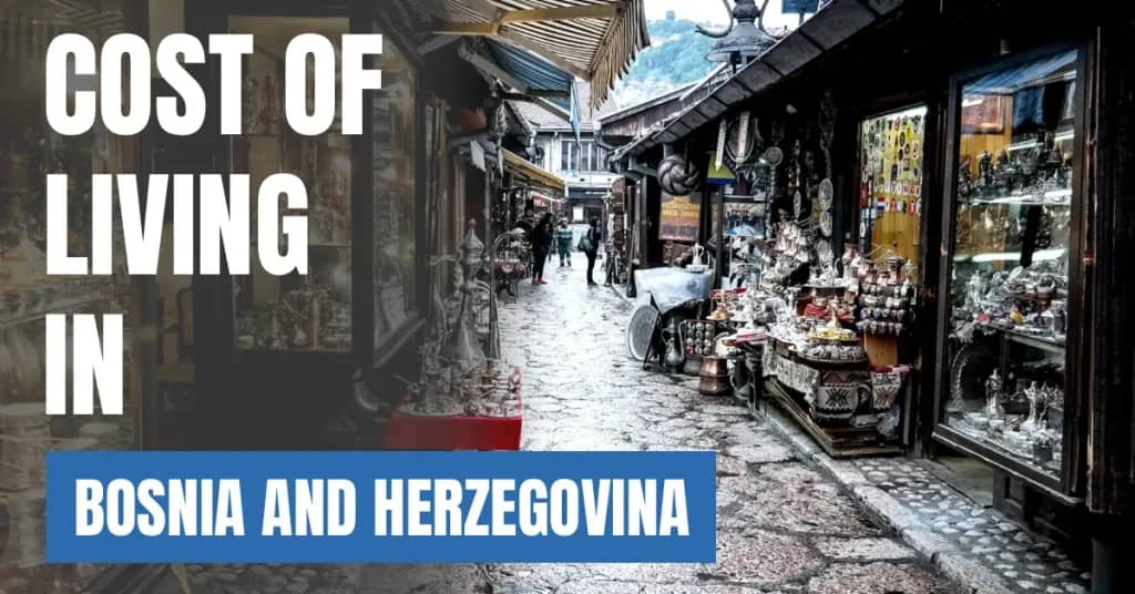 Cost of Living in Bosnia and Herzegovina 2026: Rent, Salaries and Monthly Costs