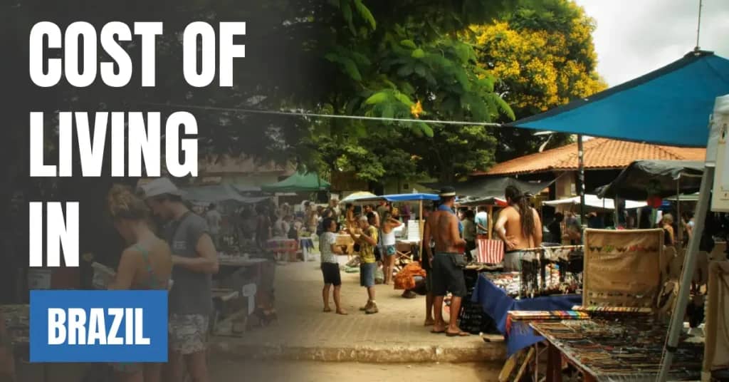 Cost of Living in Brazil 2026: Rent, Food, Salaries and Monthly Costs