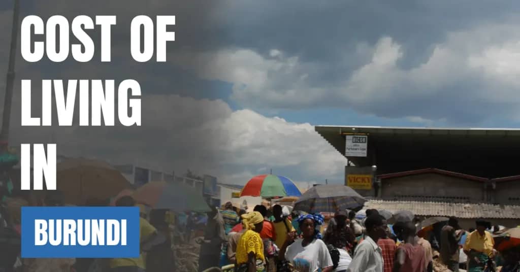 Cost of Living in Burundi 2026 Guide for Expats and Travelers