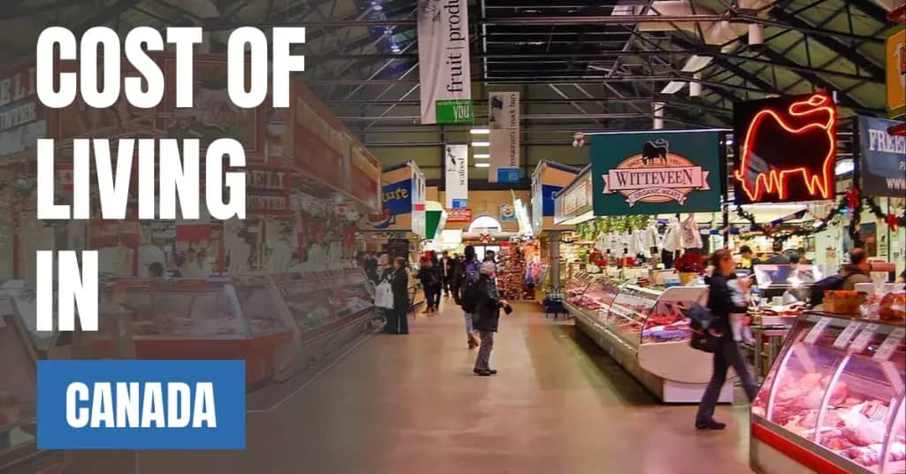 Cost of Living in Canada 2026 Guide for Expats and Travelers
