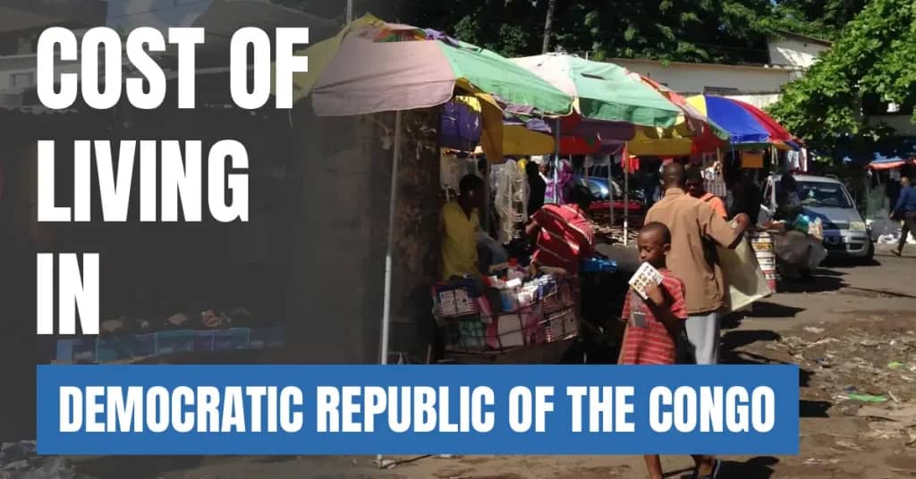 Cost of Living in Democratic Republic of the Congo 2026 Guide for Expats and Travelers