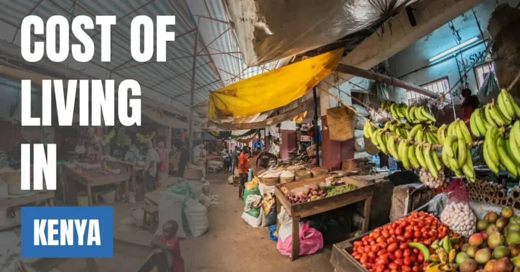Cost of Living in Kenya 2026 Guide for Expats and Travelers