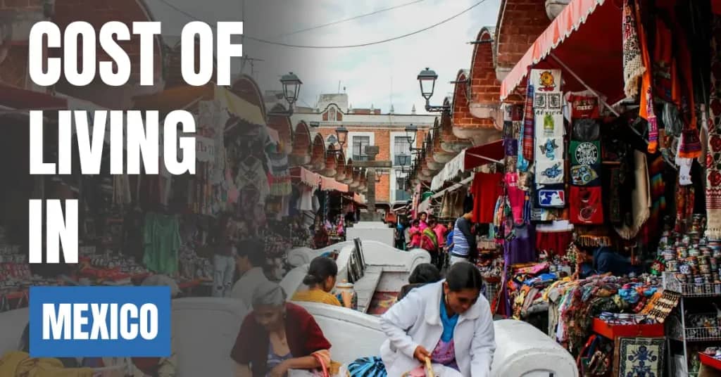Cost of Living in Mexico 2026 Guide for Expats and Travelers