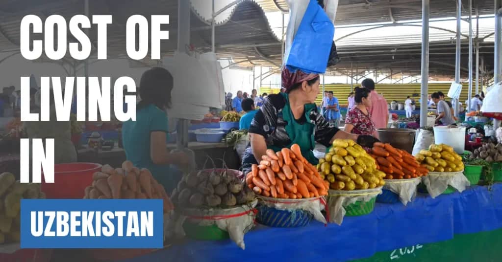 Cost of Living in Uzbekistan 2026 Guide for Expats and Travelers