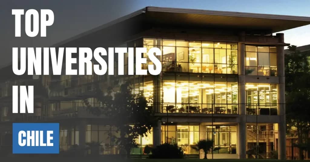 Top Universities in Chile for Local & International Students