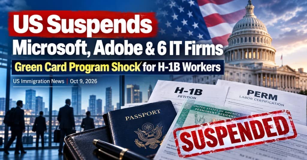 US Suspends Microsoft, Adobe and 6 IT Firms From Green Card Program: What H-1B Workers Need to Know