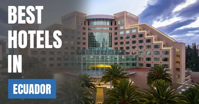 Best Hotels in Ecuador
