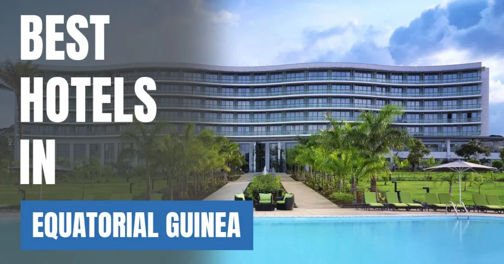 Best Hotels in Equatorial Guinea
