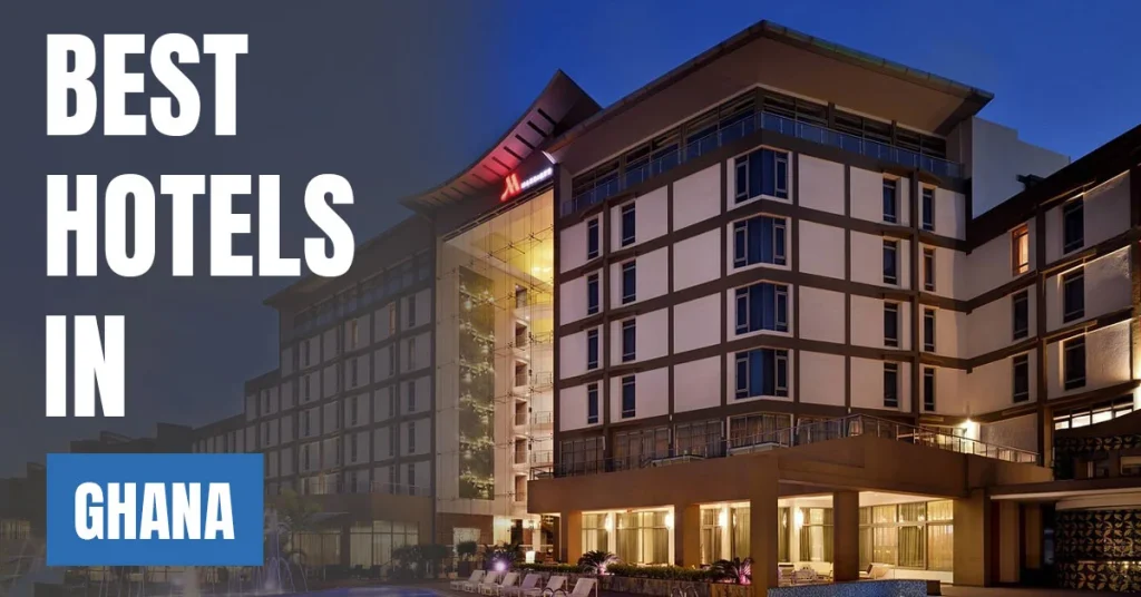 Best Hotels in Ghana