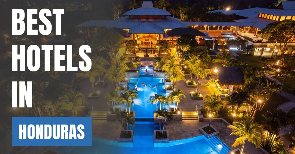 Best Hotels in Honduras