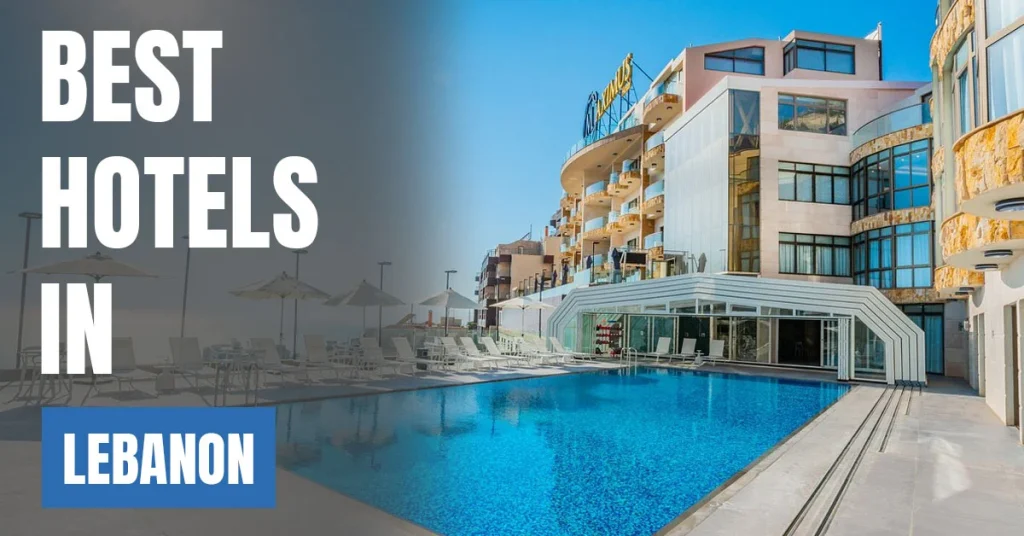Best Hotels in Lebanon