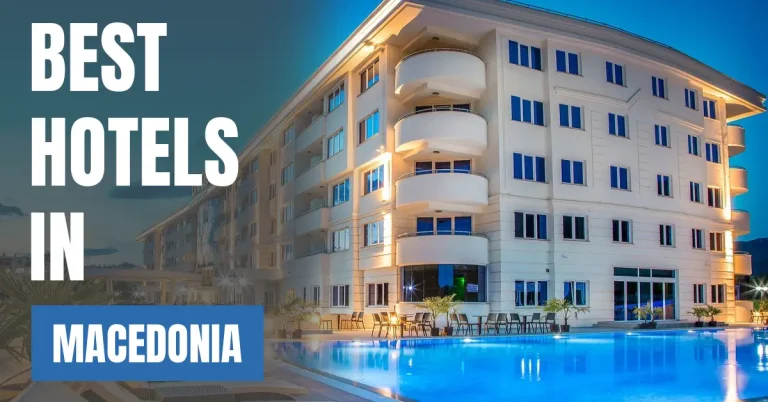 Best Hotels in North Macedonia visaboards