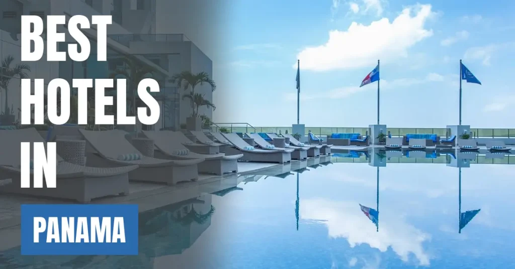 Best Hotels in Panama visaboards