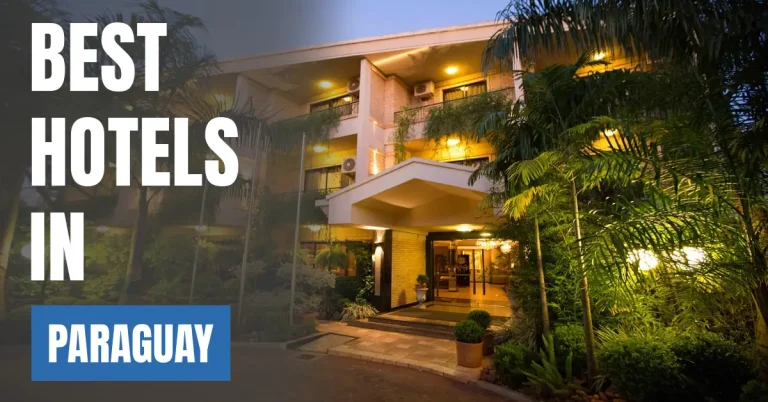Best Hotels in Paraguay visaboards