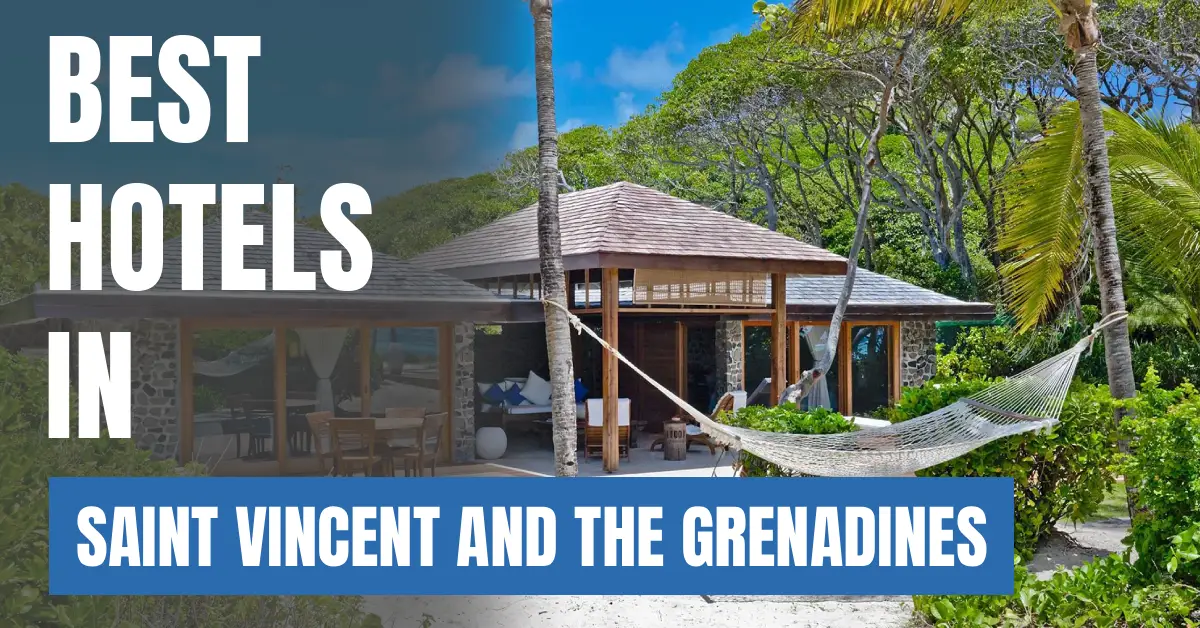 Best Hotels in Saint Vincent and the Grenadines visaboards