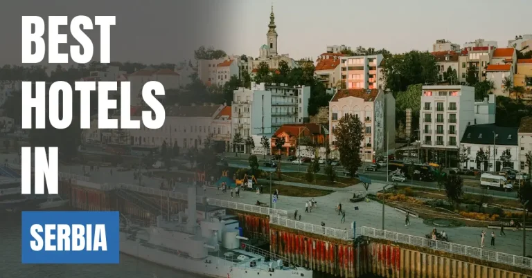 Best Hotels in Serbia visaboards