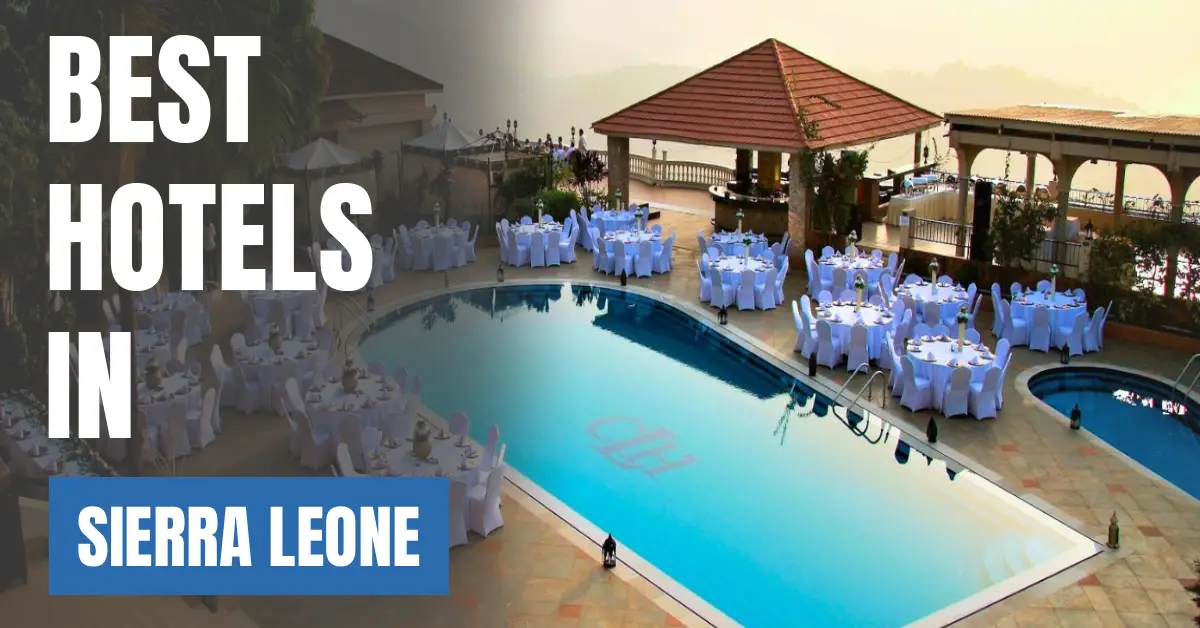 Best Hotels in Sierra Leone visaboards