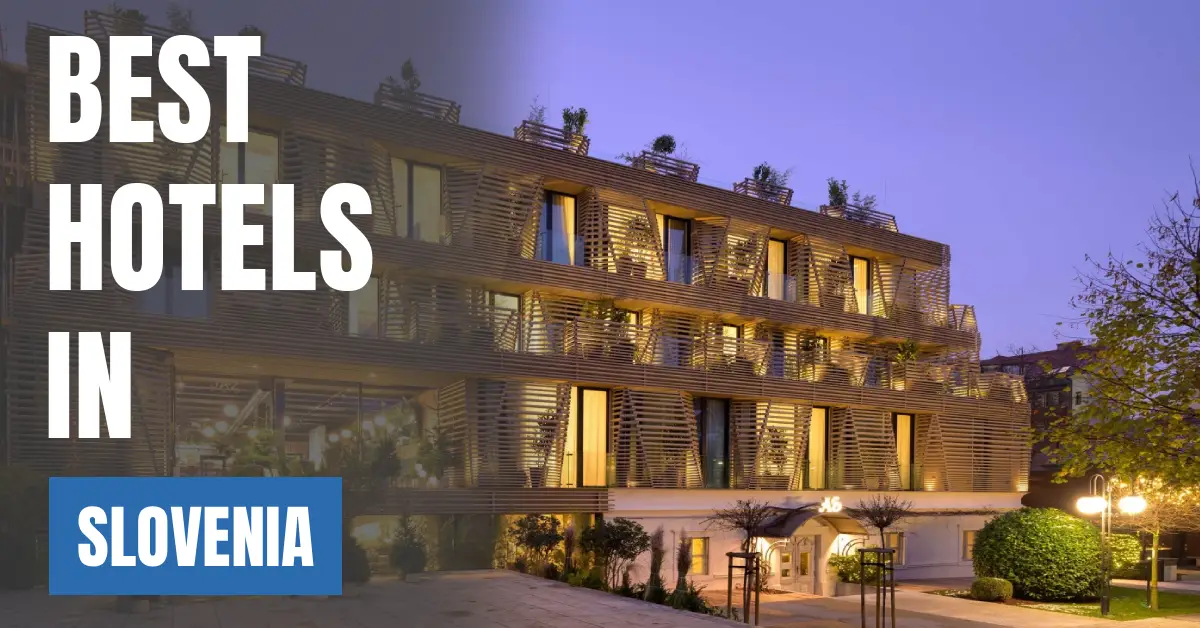 Best Hotels in Slovenia visaboards