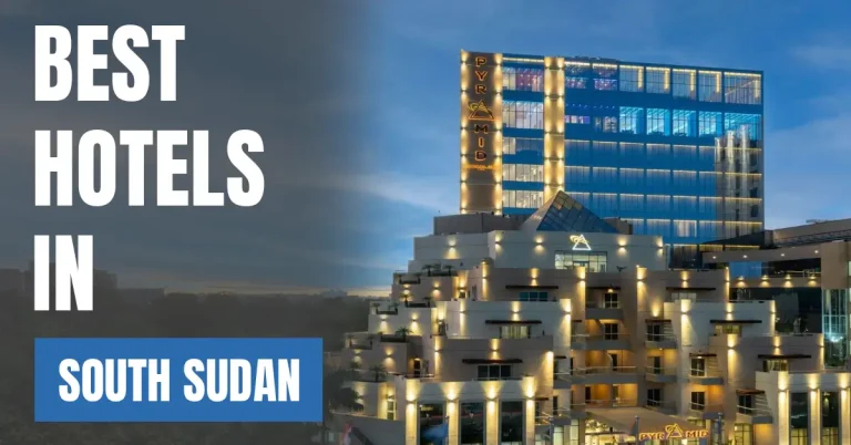 Best Hotels in South Sudan visaboards