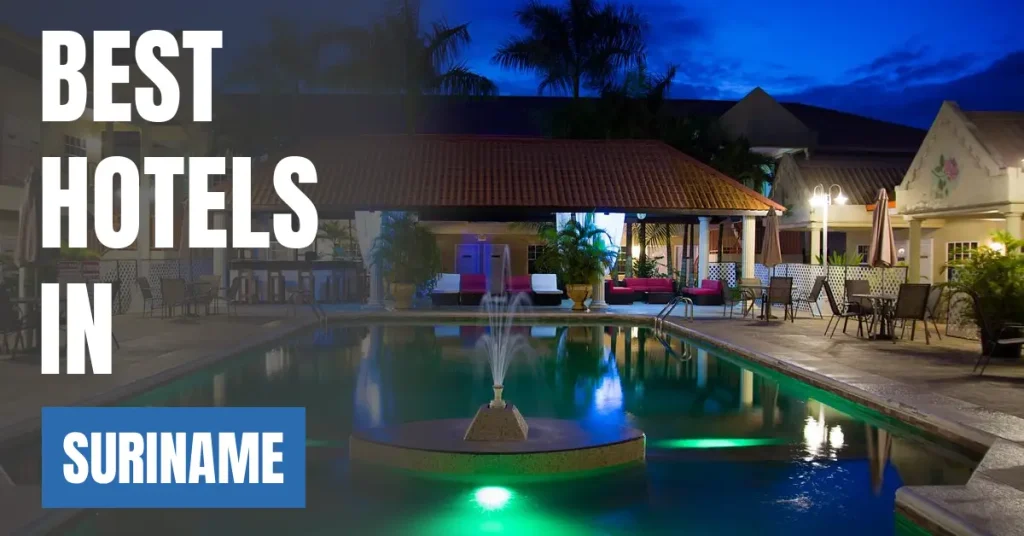Best Hotels in Suriname visaboards