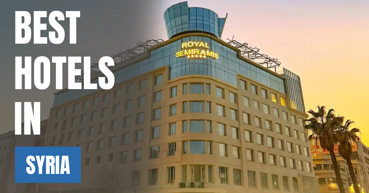 Best Hotels in Syria visaboards