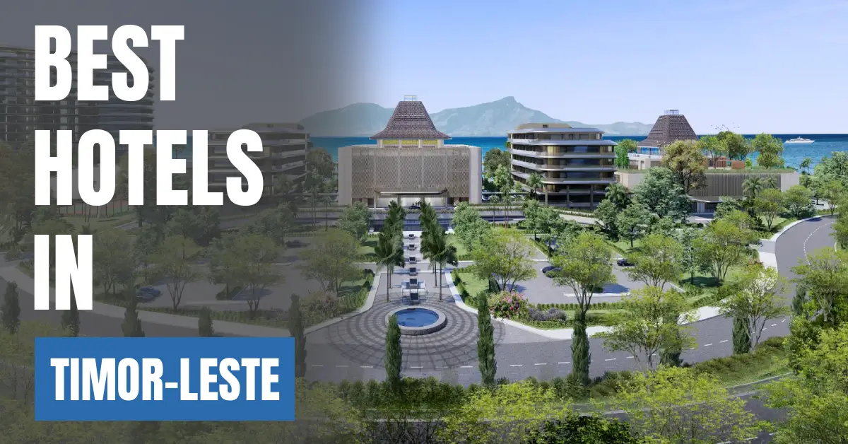 Best Hotels in Timor Leste visaboards