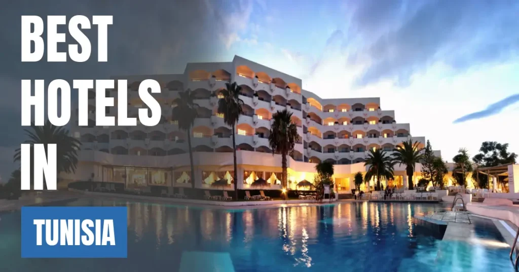 Best Hotels in Tunisia visaboards