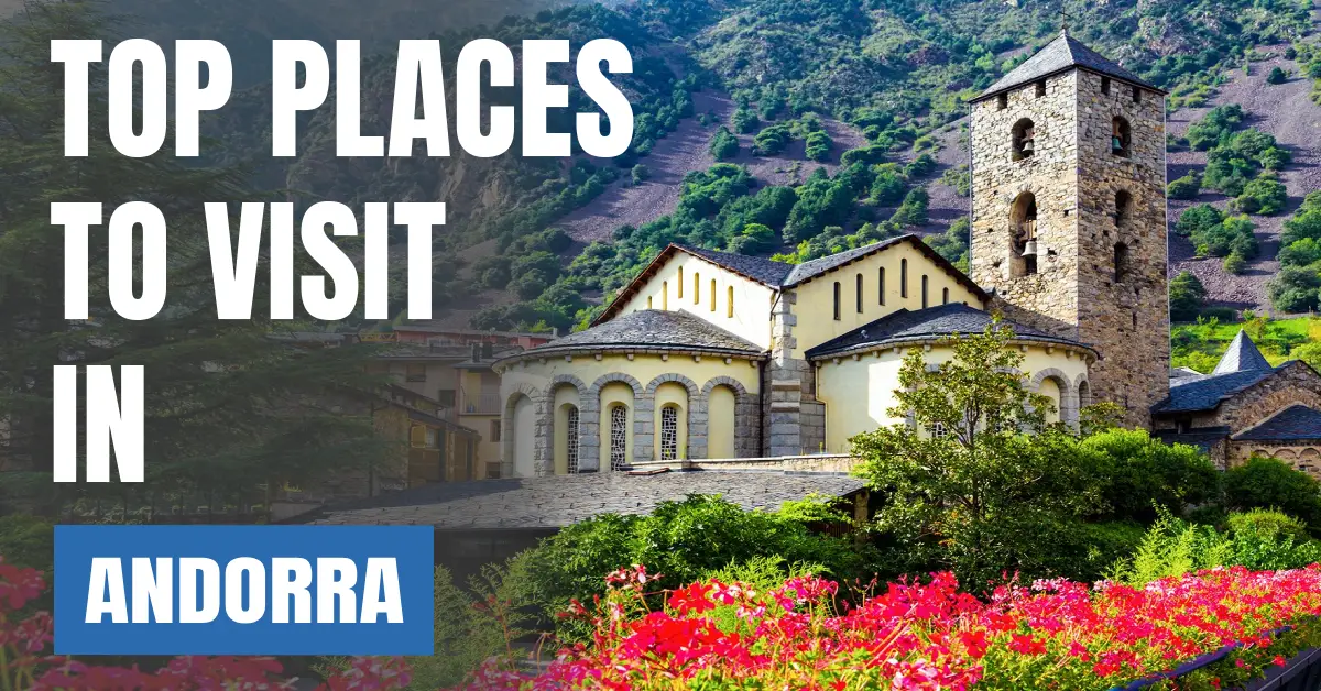Places to Visit in Andorra visaboards