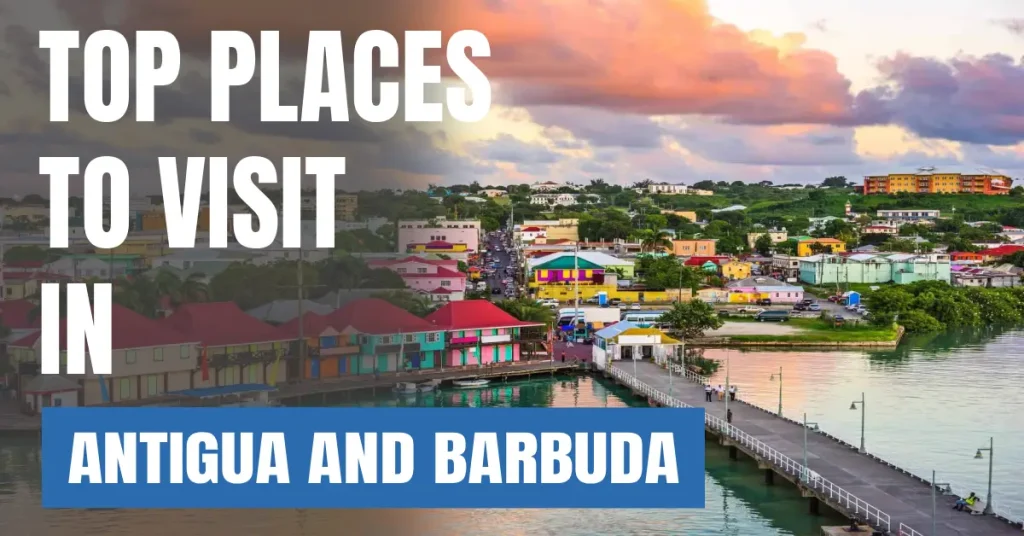 Places to Visit in Antigua and Barbuda visaboards