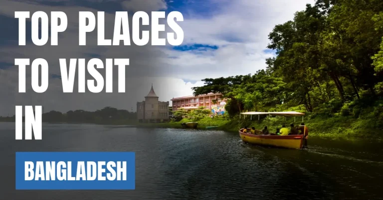 Places to Visit in Bangladesh visaboards