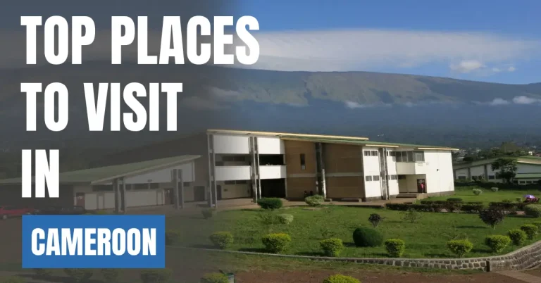 Places to Visit in Cameroon visaboards
