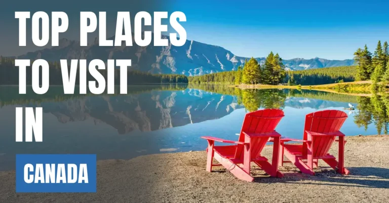 Places to Visit in Canada visaboards