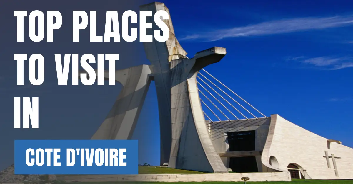 Places to Visit in Cote d'Ivoire visaboards