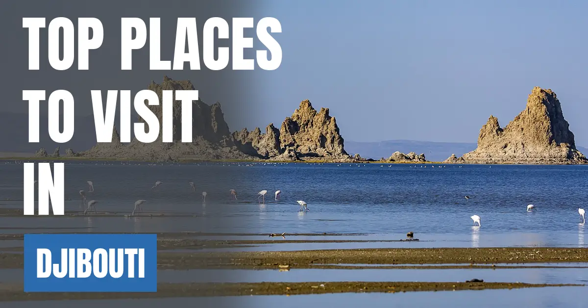 Places to Visit in Djibouti visaboards