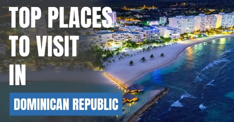 Places to Visit in Dominican Republic visaboards