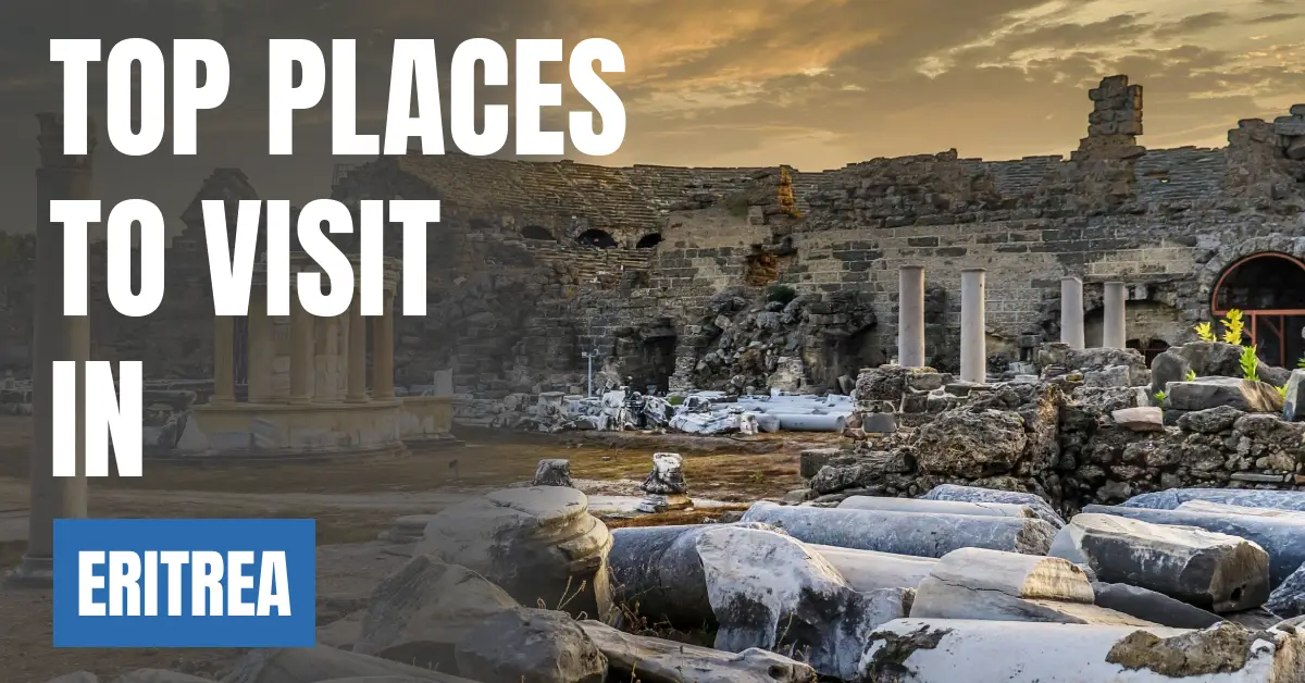 Places to Visit in Eritrea visaboards