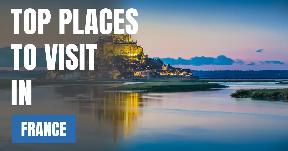 Places to Visit in France visaboards