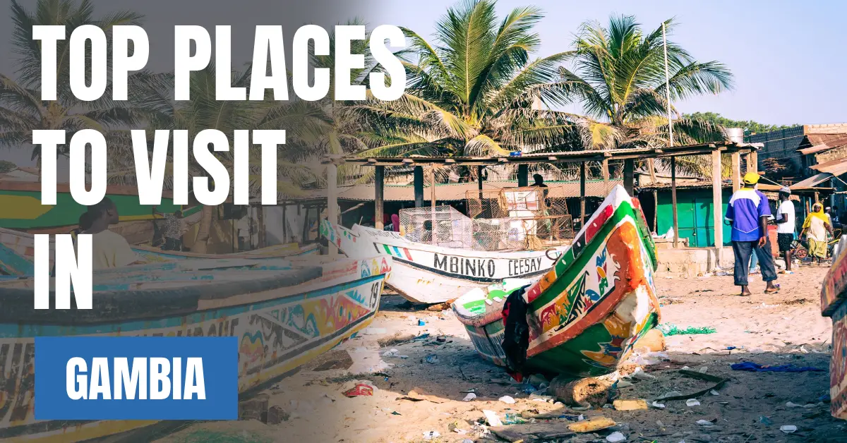 Places to Visit in Gambia visaboards