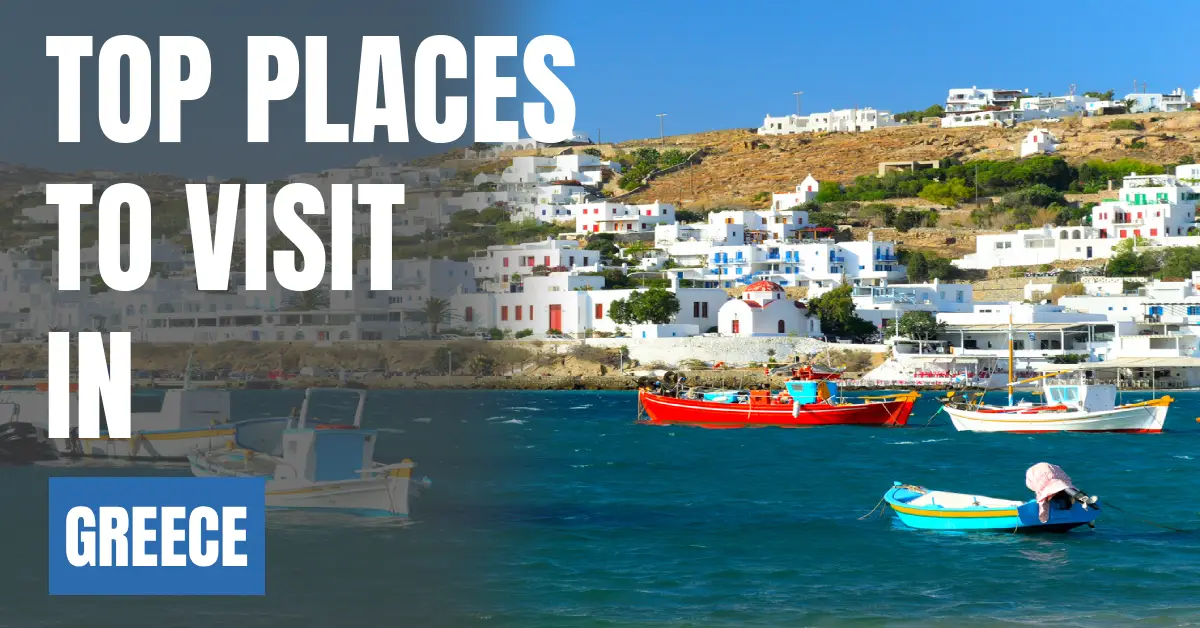 Places to Visit in Greece visaboards