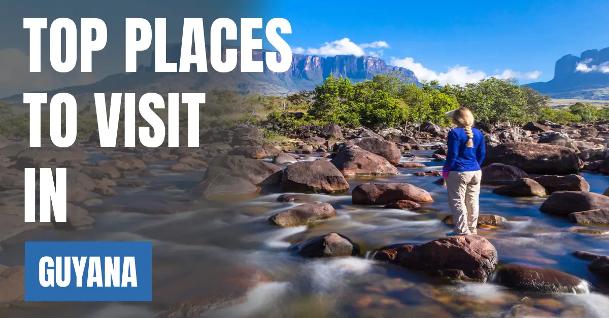 Places to Visit in Guyana visaboards