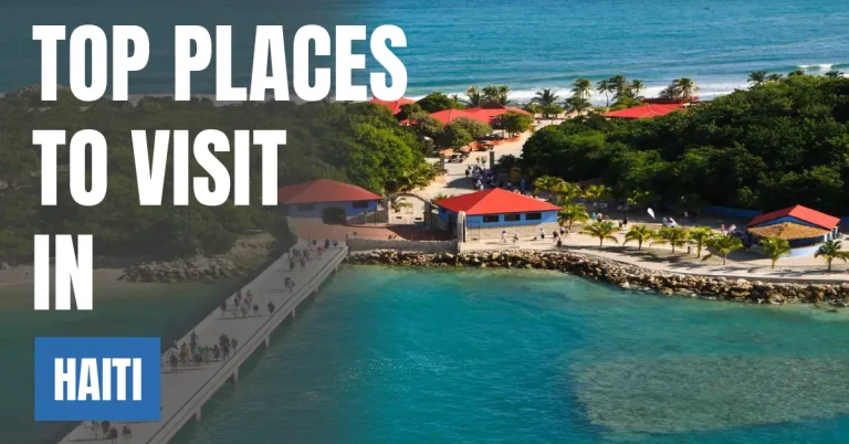 Places to Visit in Haiti visaboards