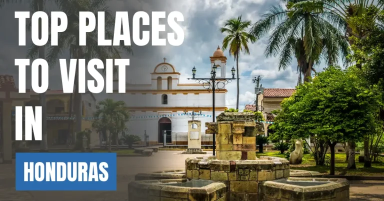 Places to Visit in Honduras visaboards