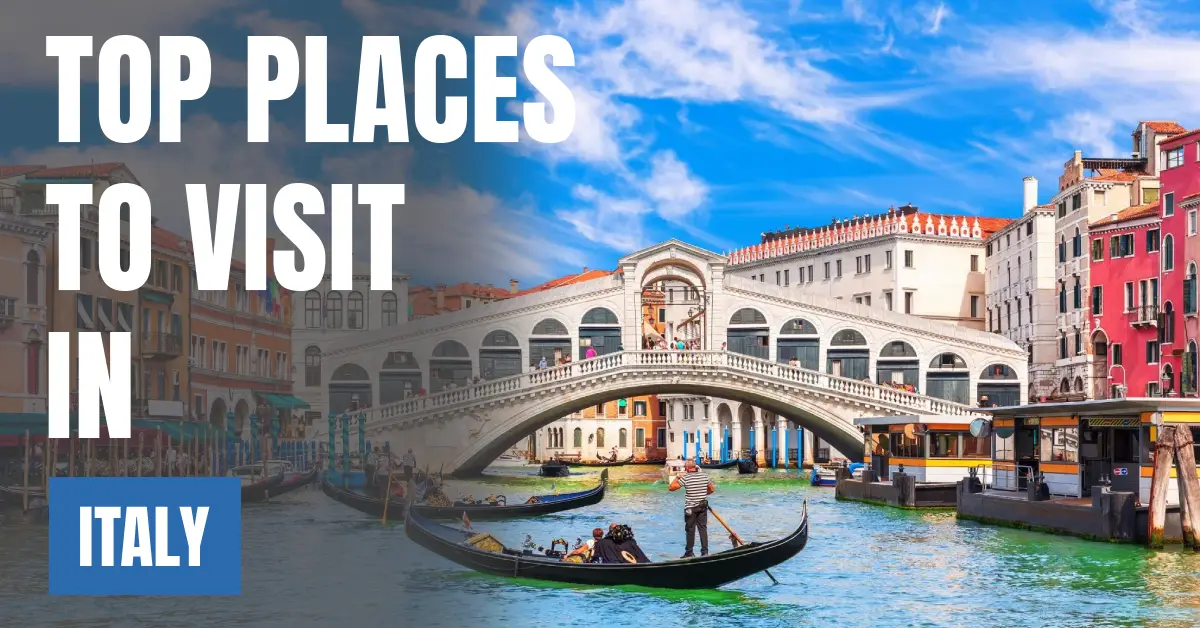 Places to Visit in Italy visaboards