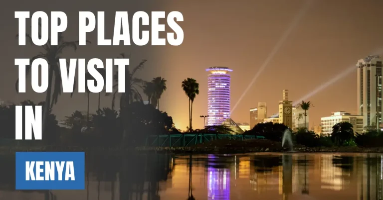 Places to Visit in Kenya visaboards