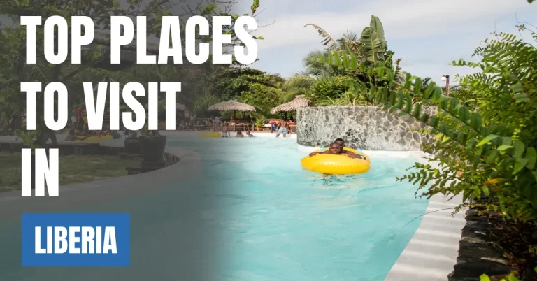 Places to Visit in Liberia visaboards